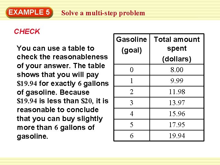 EXAMPLE 5 Solve a multi-step problem CHECK You can use a table to check