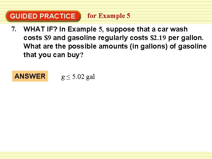 GUIDED PRACTICE for Example 35 and 4 7. WHAT IF? In Example 5, suppose