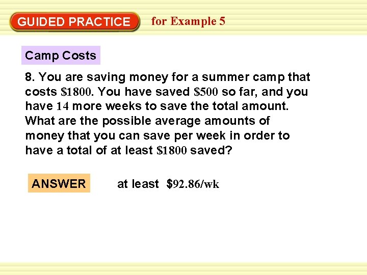 EXAMPLE 5 for Example 5 Solve a multi-step problem GUIDED PRACTICE Camp Costs 8.
