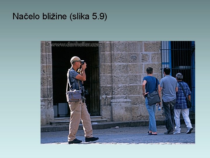 Načelo bližine (slika 5. 9) 