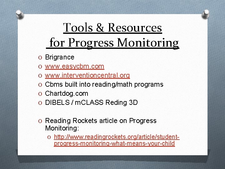 Tools & Resources for Progress Monitoring O Brigrance O www. easycbm. com O www.