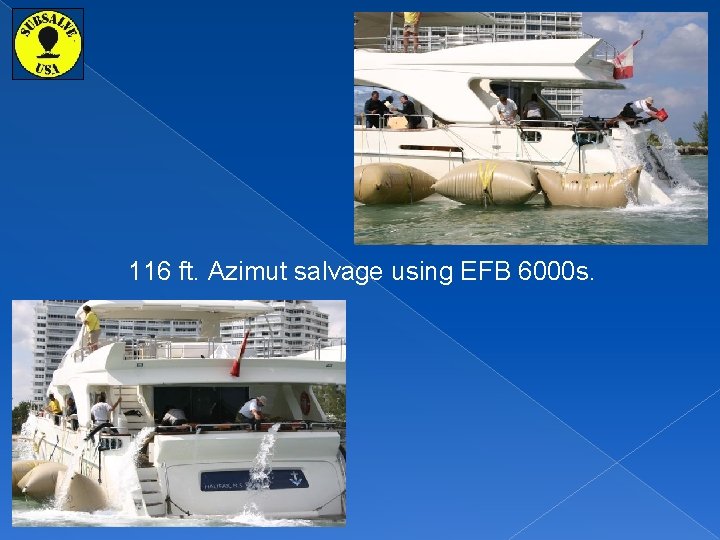 116 ft. Azimut salvage using EFB 6000 s. 