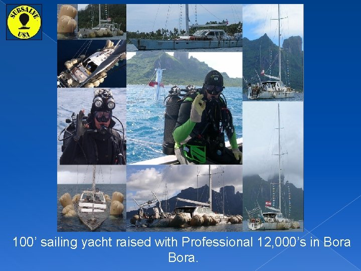 100’ sailing yacht raised with Professional 12, 000’s in Bora. 