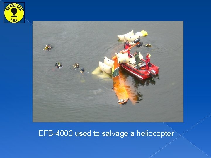 EFB-4000 used to salvage a heliocopter 