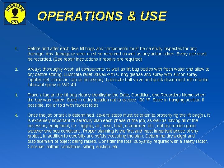 OPERATIONS & USE 1. Before and after each dive lift bags and components must