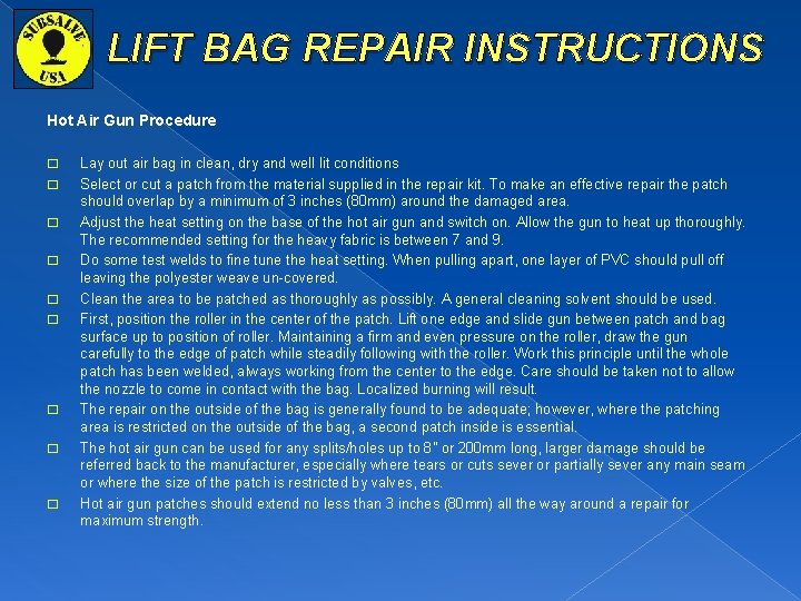 LIFT BAG REPAIR INSTRUCTIONS Hot Air Gun Procedure � � � � � Lay