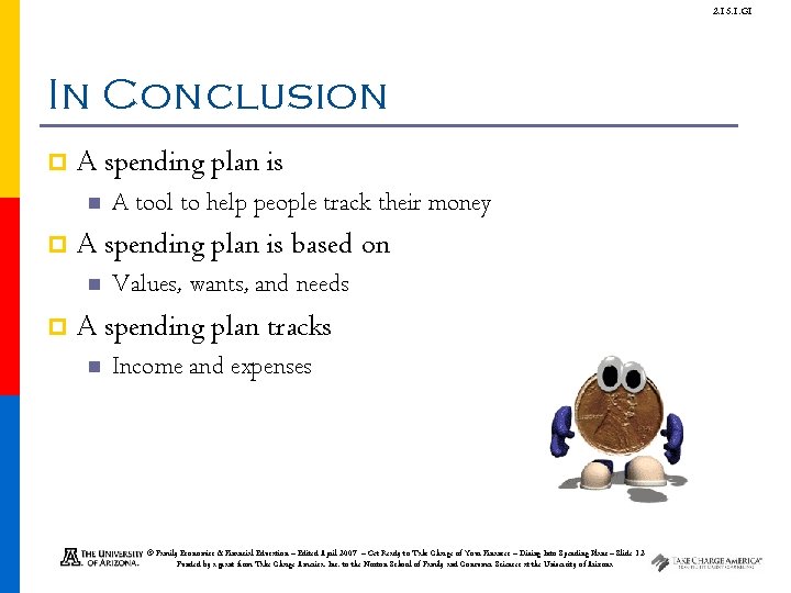 2. 15. 1. G 1 In Conclusion p A spending plan is based on