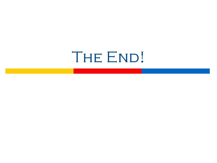 The End! 