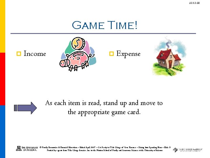 2. 15. 1. G 1 Game Time! p Income p Expense As each item