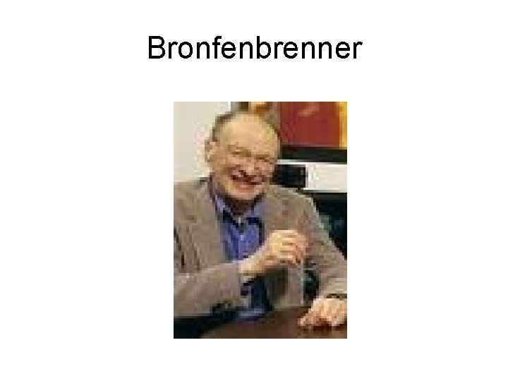 Bronfenbrenner 