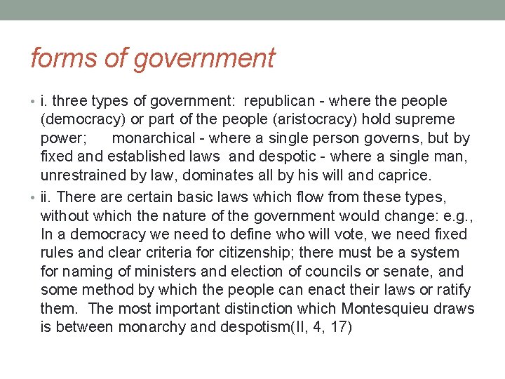 forms of government • i. three types of government: republican - where the people