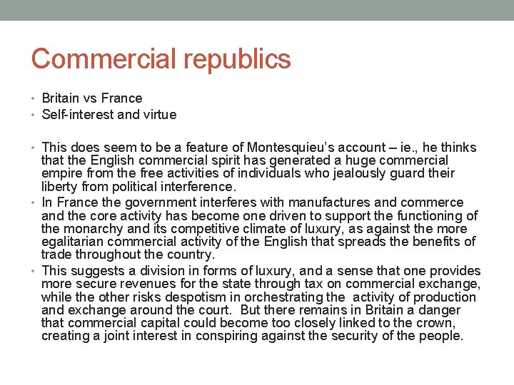 Commercial republics • Britain vs France • Self-interest and virtue • This does seem