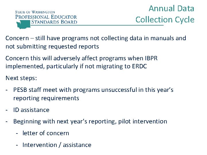 Annual Data Collection Cycle Concern – still have programs not collecting data in manuals