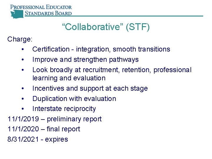 “Collaborative” (STF) Charge: • Certification - integration, smooth transitions • Improve and strengthen pathways