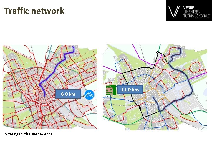 Traffic network 6, 0 km Groningen, the Netherlands 11, 0 km 