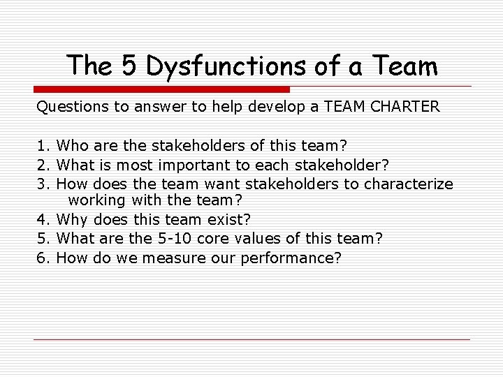 The 5 Dysfunctions of a Team Questions to answer to help develop a TEAM