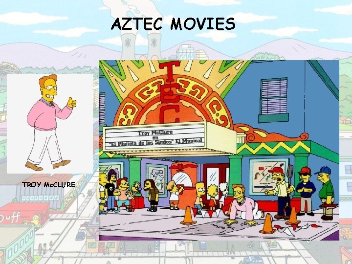 AZTEC MOVIES TROY Mc. CLURE 