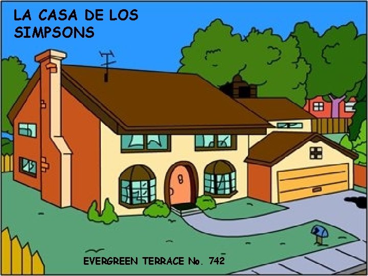 LA CASA DE LOS SIMPSONS EVERGREEN TERRACE No. 742 
