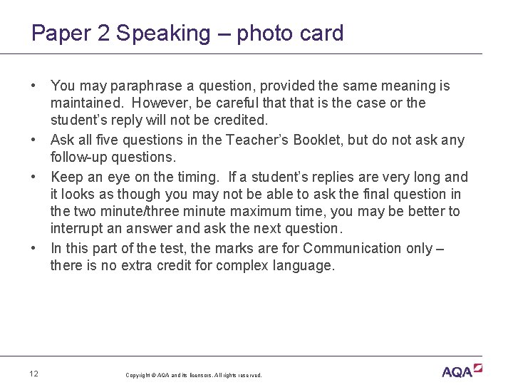 Paper 2 Speaking – photo card • • 12 You may paraphrase a question,