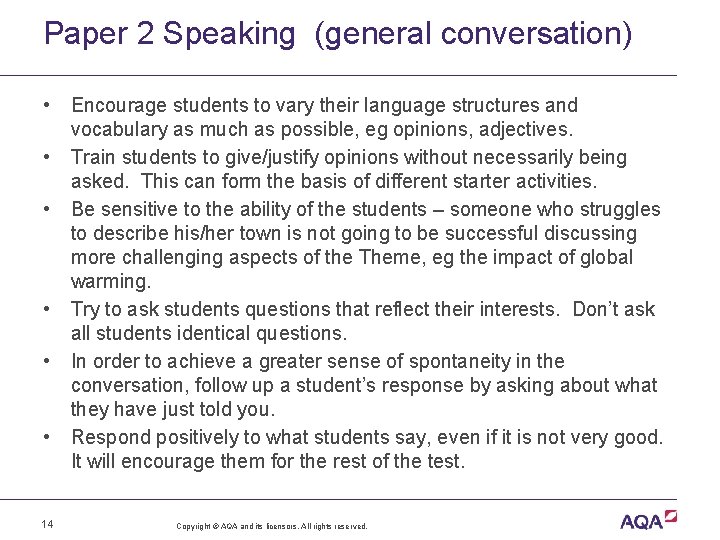 Paper 2 Speaking (general conversation) • • • 14 Encourage students to vary their