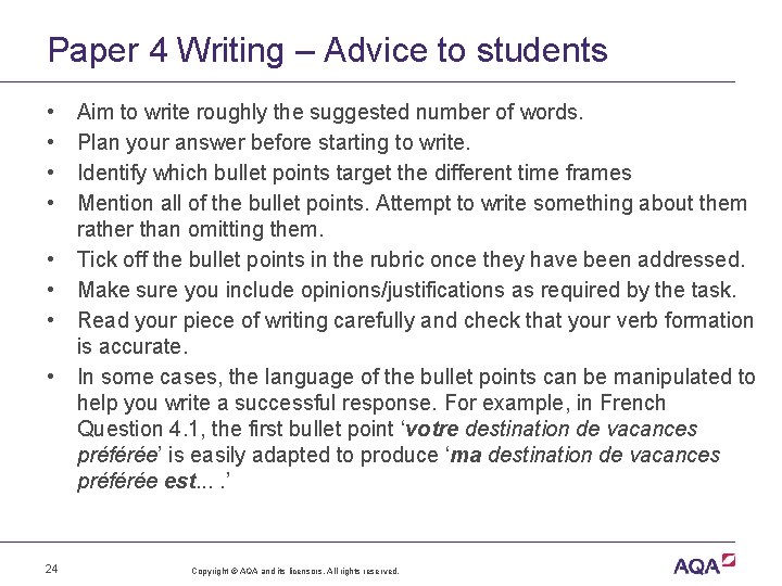 Paper 4 Writing – Advice to students • • 24 Aim to write roughly
