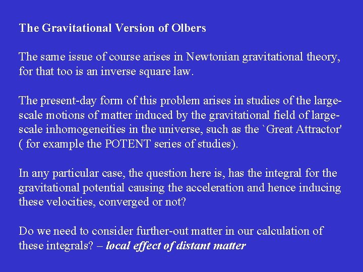 The Gravitational Version of Olbers The same issue of course arises in Newtonian gravitational