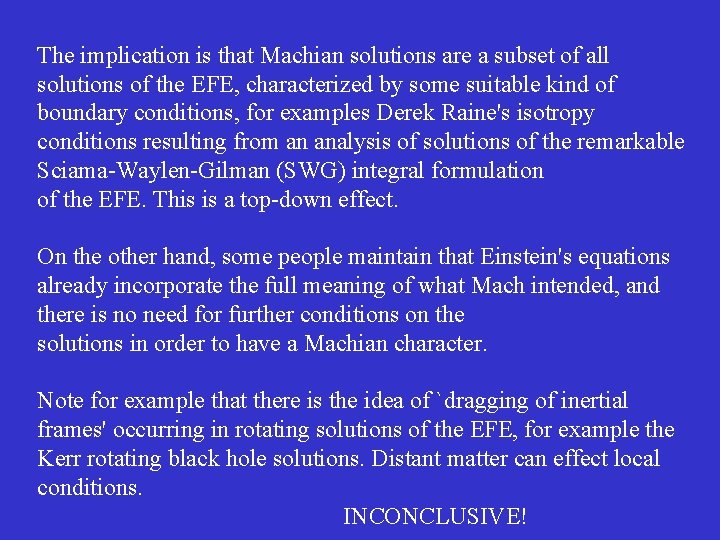The implication is that Machian solutions are a subset of all solutions of the