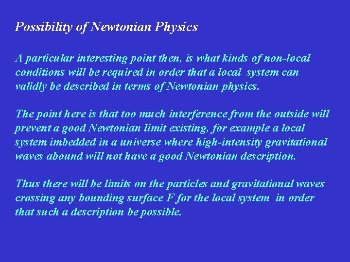 Possibility of Newtonian Physics A particular interesting point then, is what kinds of non-local