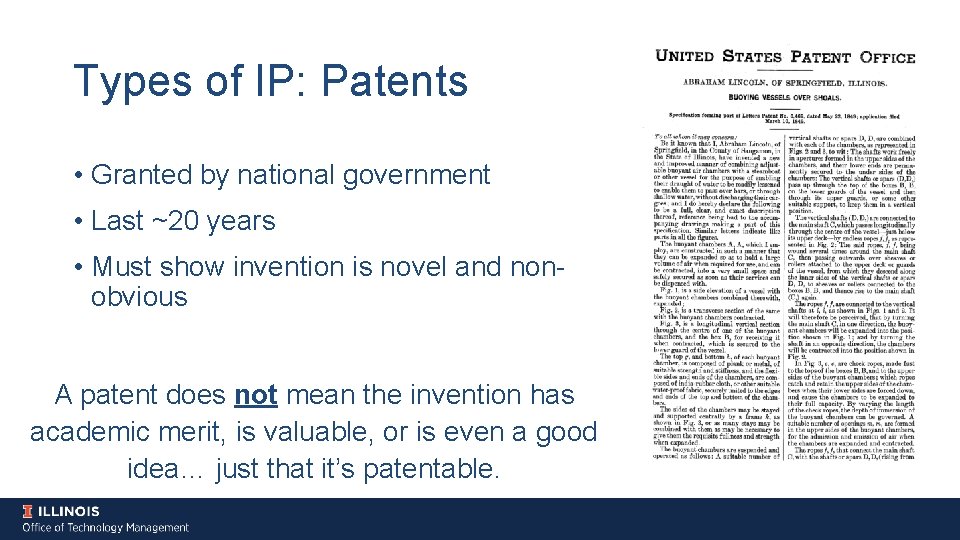 Types of IP: Patents • Granted by national government • Last ~20 years •