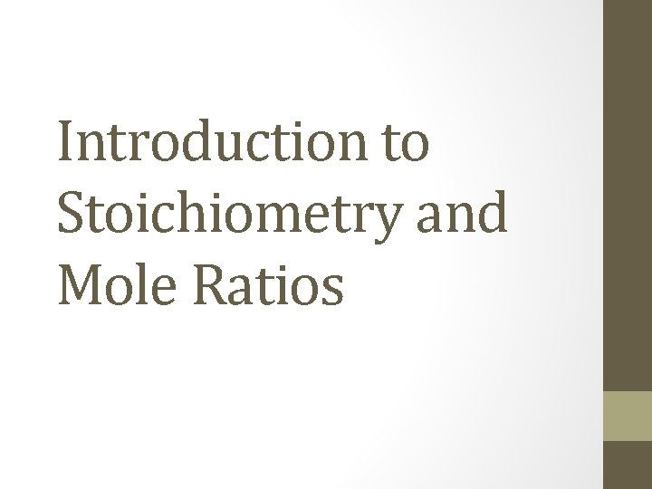 Introduction to Stoichiometry and Mole Ratios 