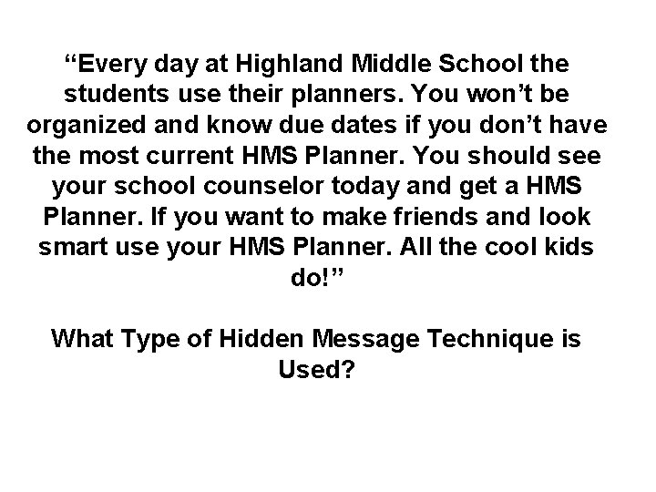 “Every day at Highland Middle School the students use their planners. You won’t be
