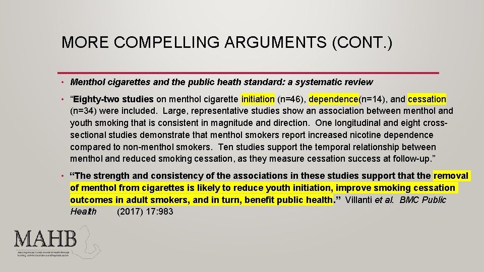 MORE COMPELLING ARGUMENTS (CONT. ) • Menthol cigarettes and the public heath standard: a