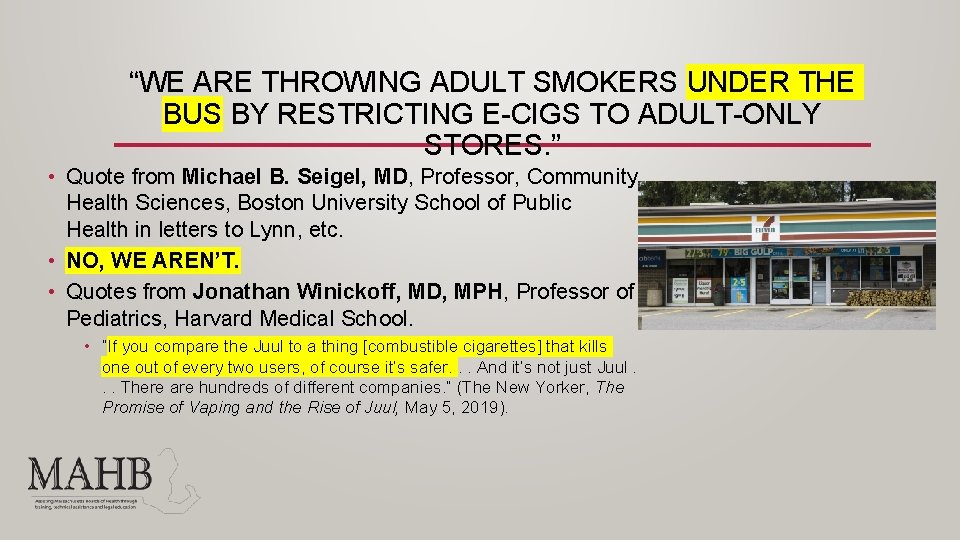 “WE ARE THROWING ADULT SMOKERS UNDER THE BUS BY RESTRICTING E-CIGS TO ADULT-ONLY STORES.