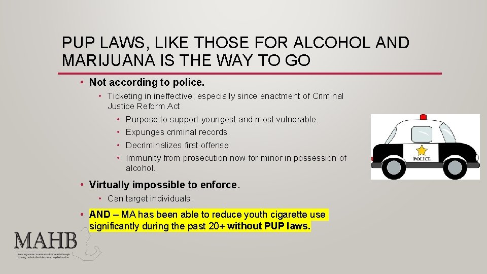 PUP LAWS, LIKE THOSE FOR ALCOHOL AND MARIJUANA IS THE WAY TO GO •