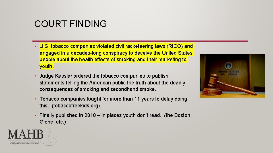 COURT FINDING • U. S. tobacco companies violated civil racketeering laws (RICO) and engaged