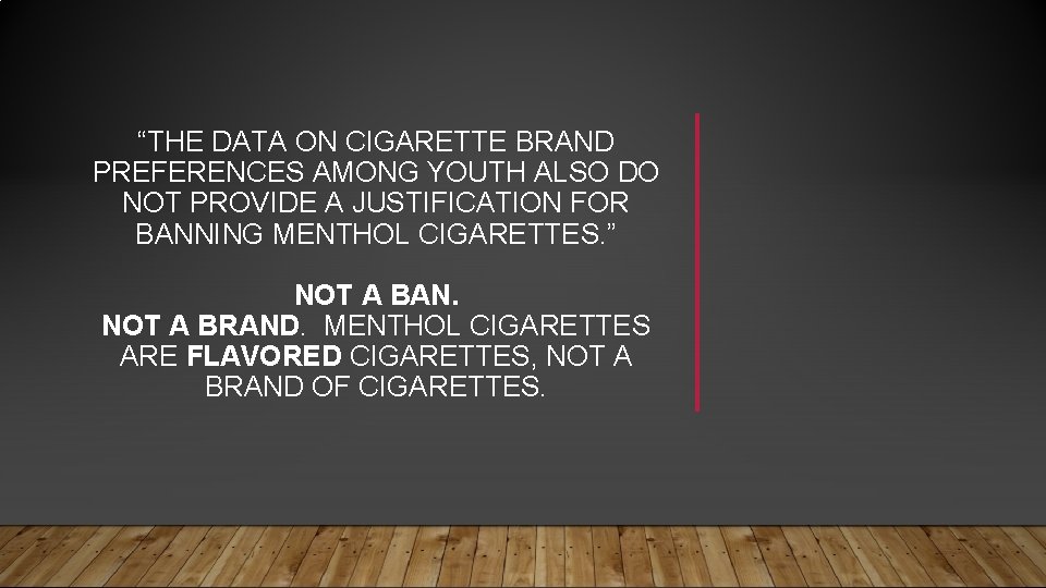 “THE DATA ON CIGARETTE BRAND PREFERENCES AMONG YOUTH ALSO DO NOT PROVIDE A JUSTIFICATION