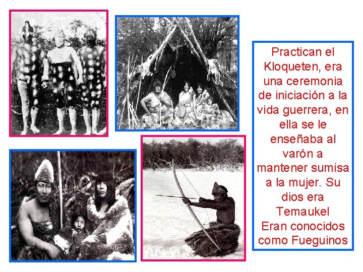 Practican el Kloqueten, era una ceremonia de iniciación a la vida guerrera, en ella