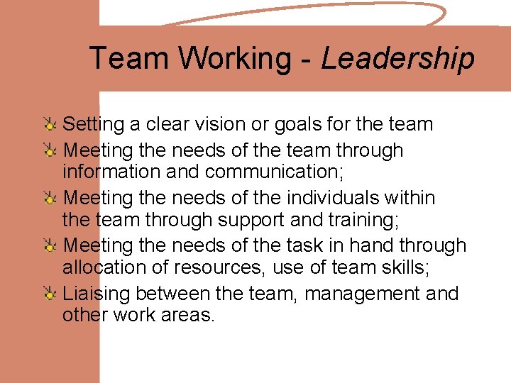 Team Working - Leadership Setting a clear vision or goals for the team Meeting