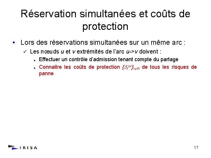 Réservation simultanées et coûts de protection • Lors des réservations simultanées sur un même