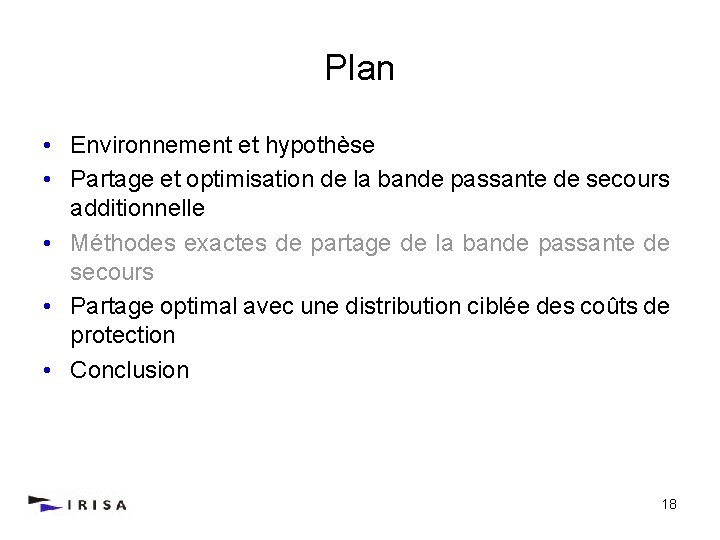 Plan • Environnement et hypothèse • Partage et optimisation de la bande passante de