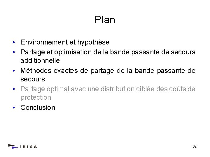 Plan • Environnement et hypothèse • Partage et optimisation de la bande passante de