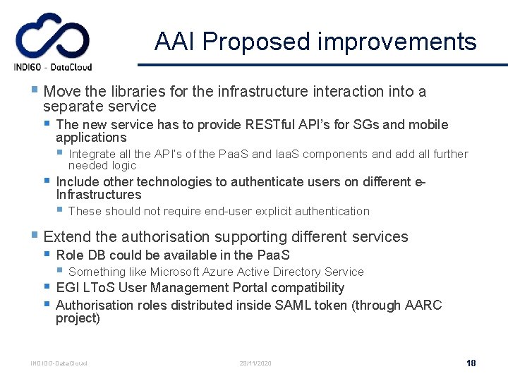 AAI Proposed improvements § Move the libraries for the infrastructure interaction into a separate
