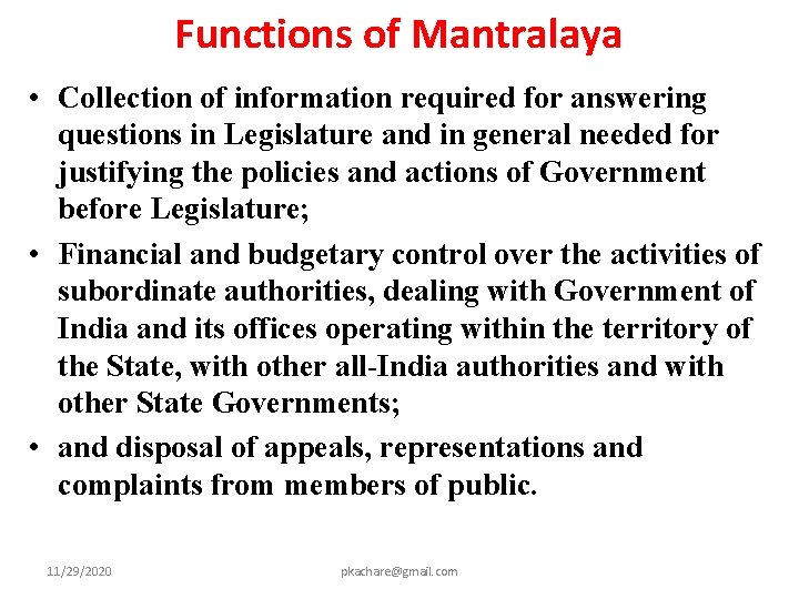 Functions of Mantralaya • Collection of information required for answering questions in Legislature and