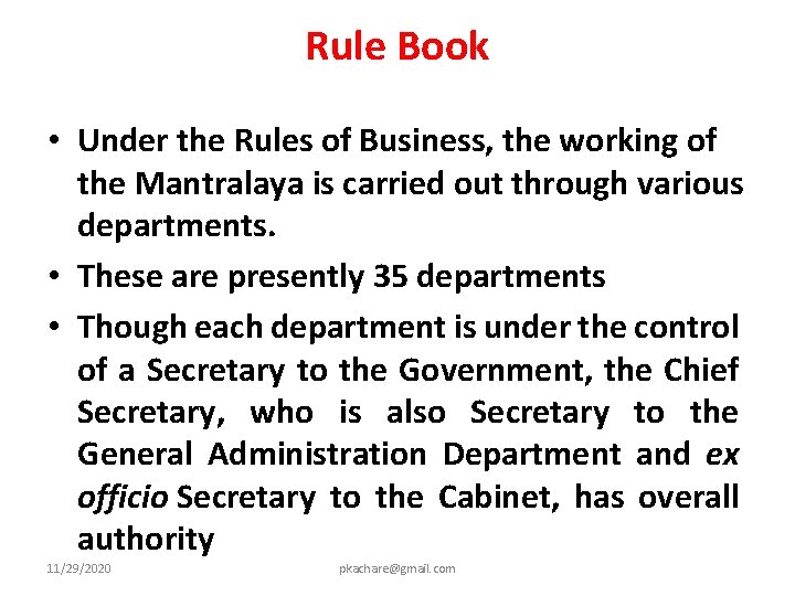 Rule Book • Under the Rules of Business, the working of the Mantralaya is