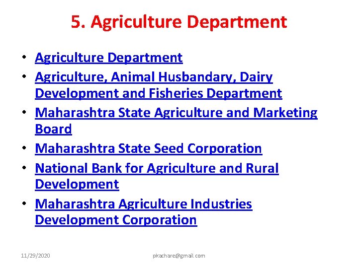 5. Agriculture Department • Agriculture, Animal Husbandary, Dairy Development and Fisheries Department • Maharashtra