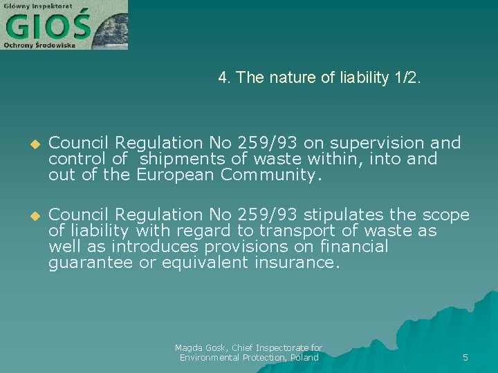 4. The nature of liability 1/2. u Council Regulation No 259/93 on supervision and