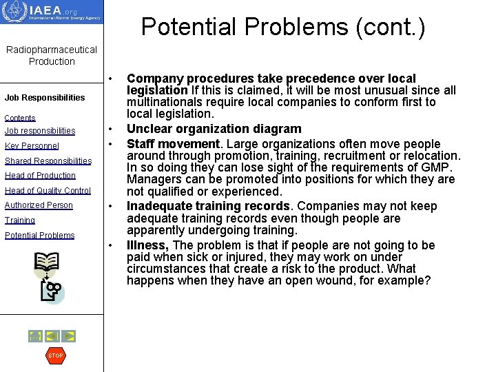 Potential Problems (cont. ) Radiopharmaceutical Production • Job Responsibilities Contents Job responsibilities Key Personnel