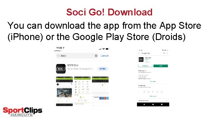 Soci Go! Download You can download the app from the App Store (i. Phone)