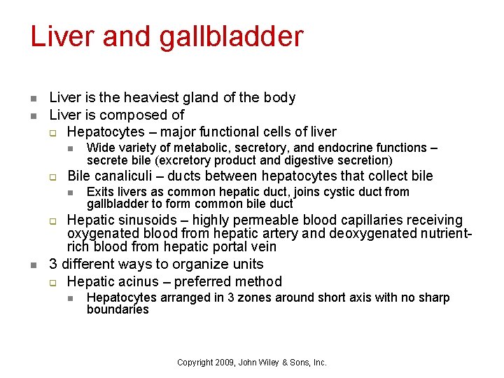 Liver and gallbladder n n Liver is the heaviest gland of the body Liver