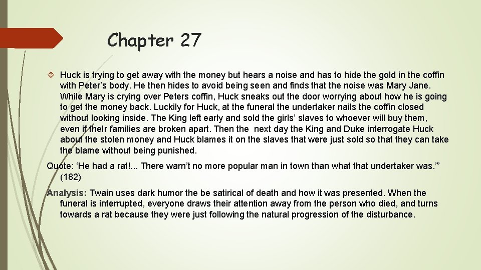 Chapter 27 Huck is trying to get away with the money but hears a